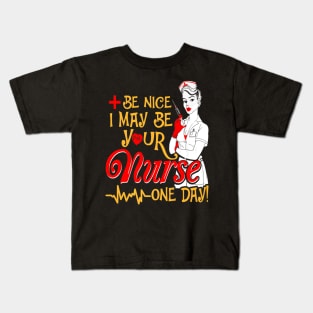 Nice May Be Your Nurses Day Kids T-Shirt